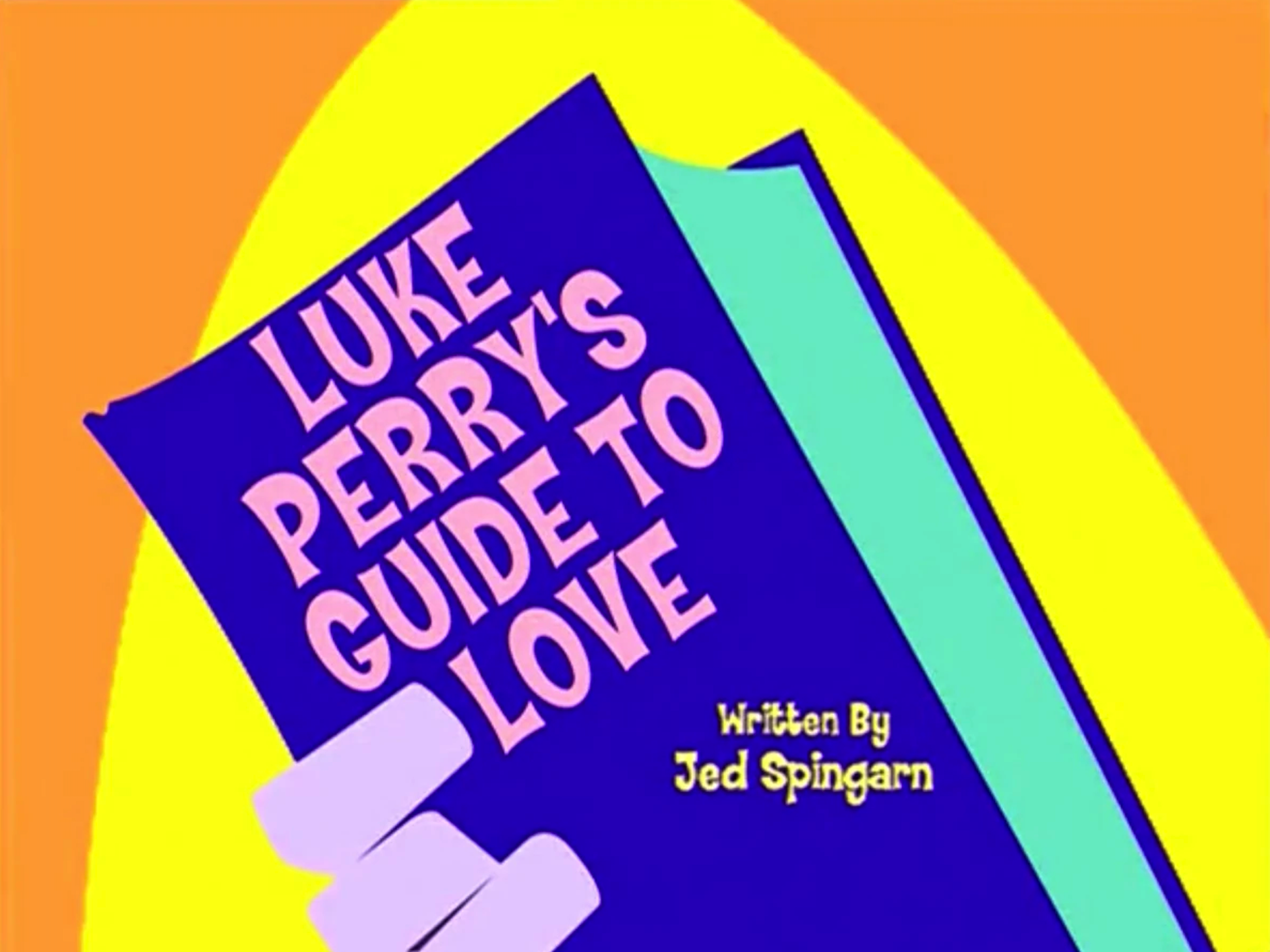 Luke Perry's Guide To Love