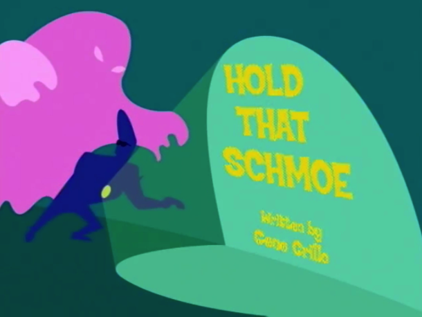Hold That Schmoe