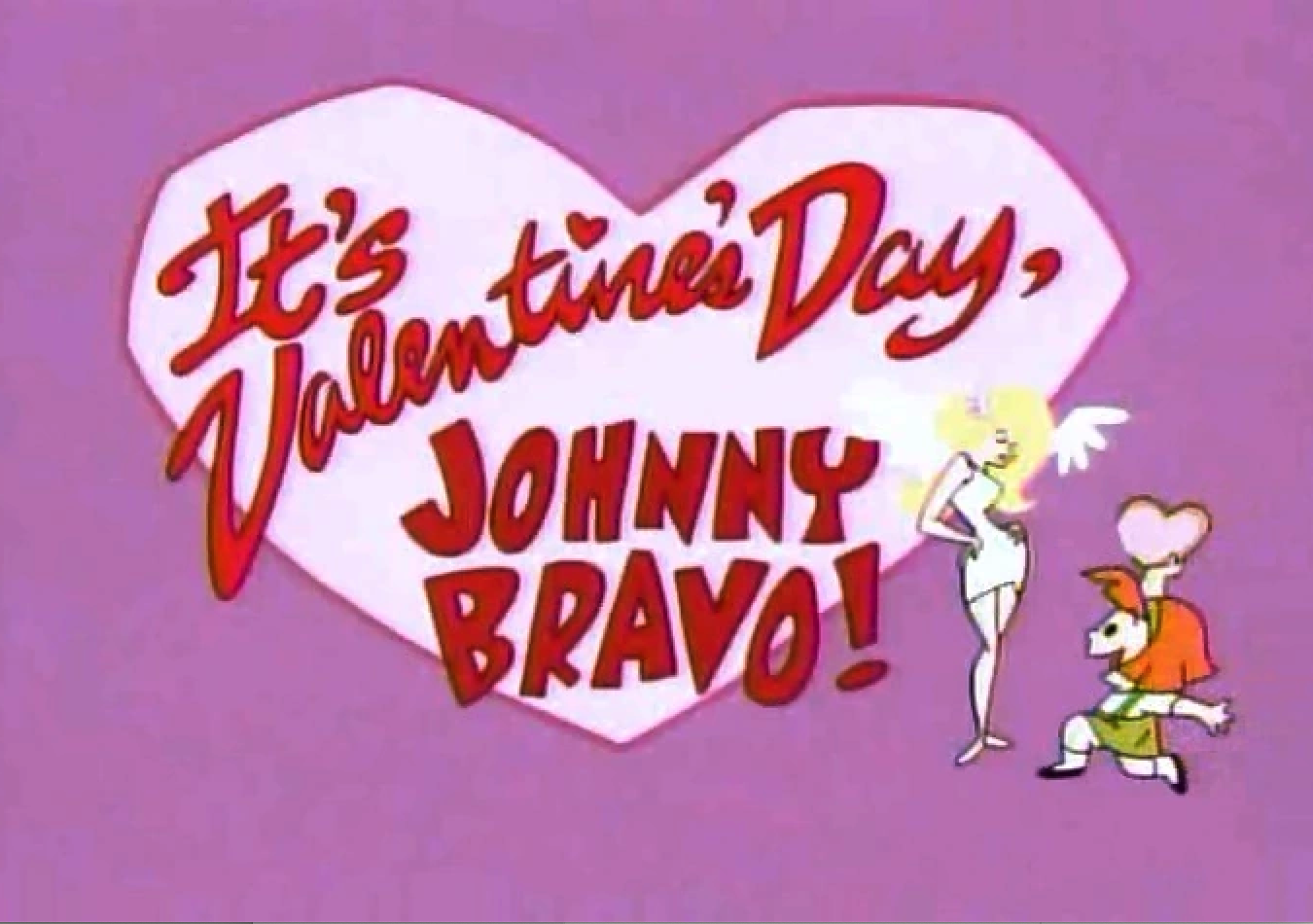 It's Valentine's Day, Johnny Bravo!