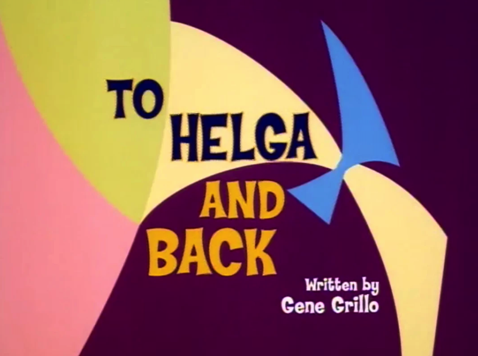 To Helga And Back