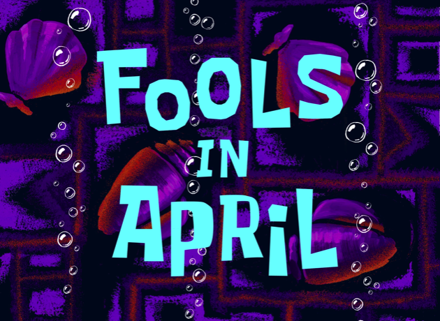 Fools in April