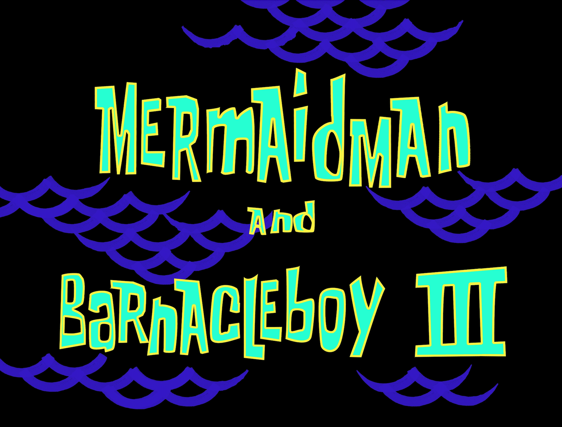 Mermaid Man and Barnacle Boy 3