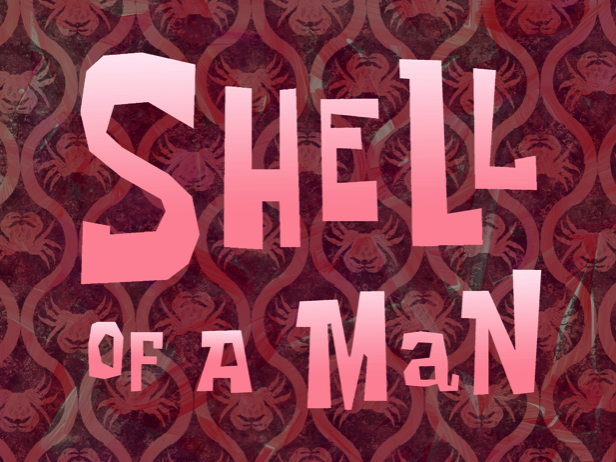 Shell of a Man