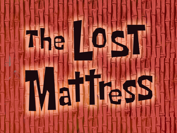 The Lost Mattress
