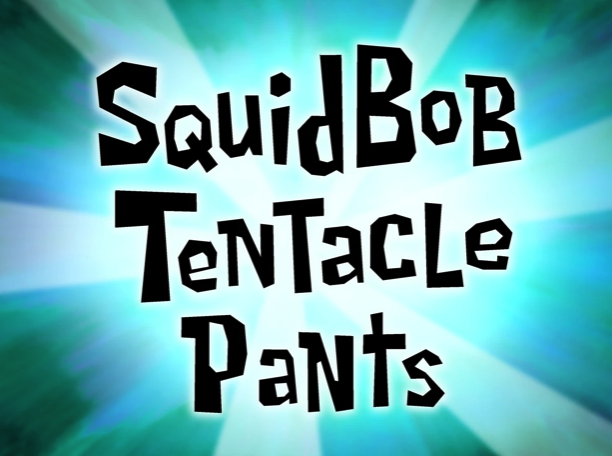 SquidBob TentaclePants