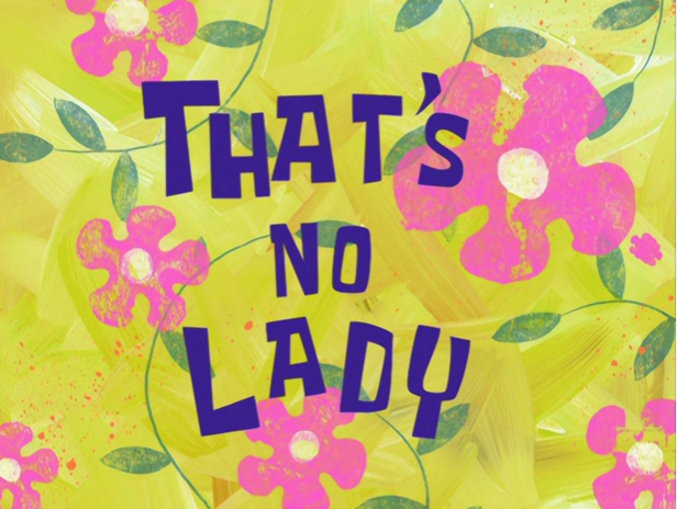 That's No Lady