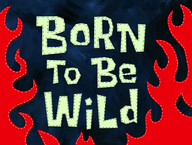 Born to Be Wild