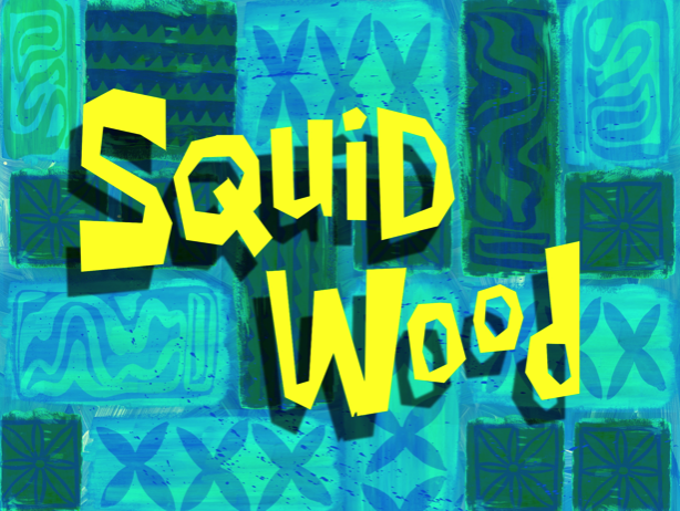 Squid Wood