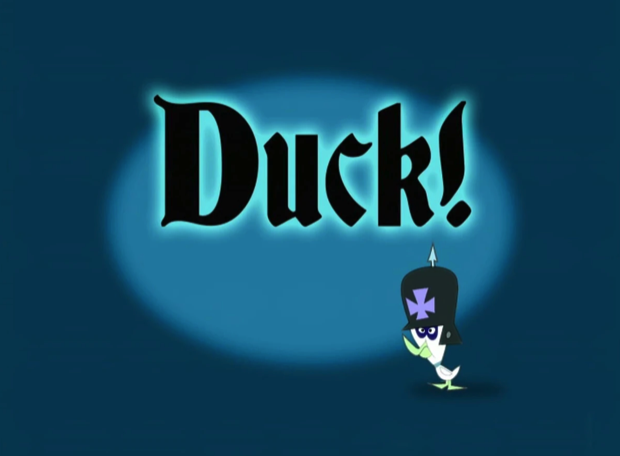 Duck!