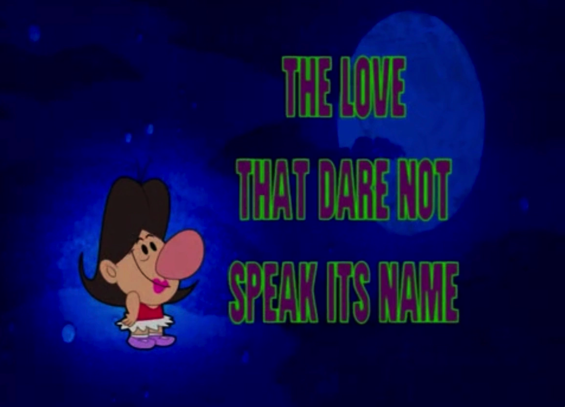 The Love That Dare not Speak Its Name