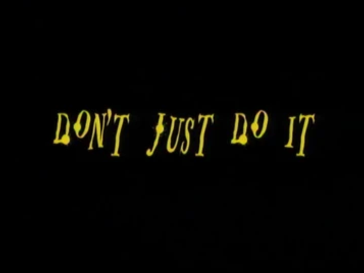 Don't Just Do It