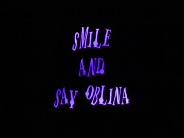Smile and Say Oblina