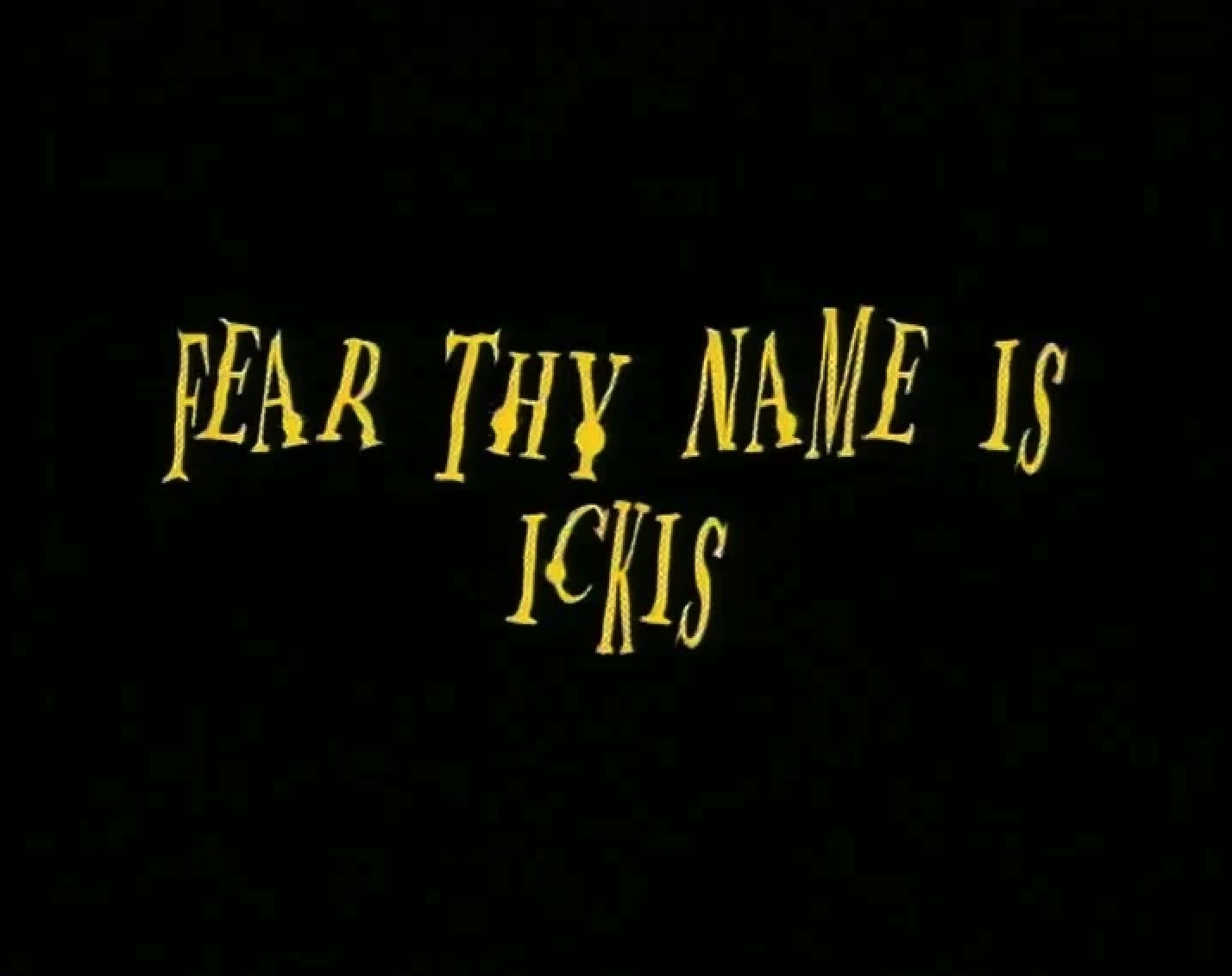 Fear, Thy Name is Ickis