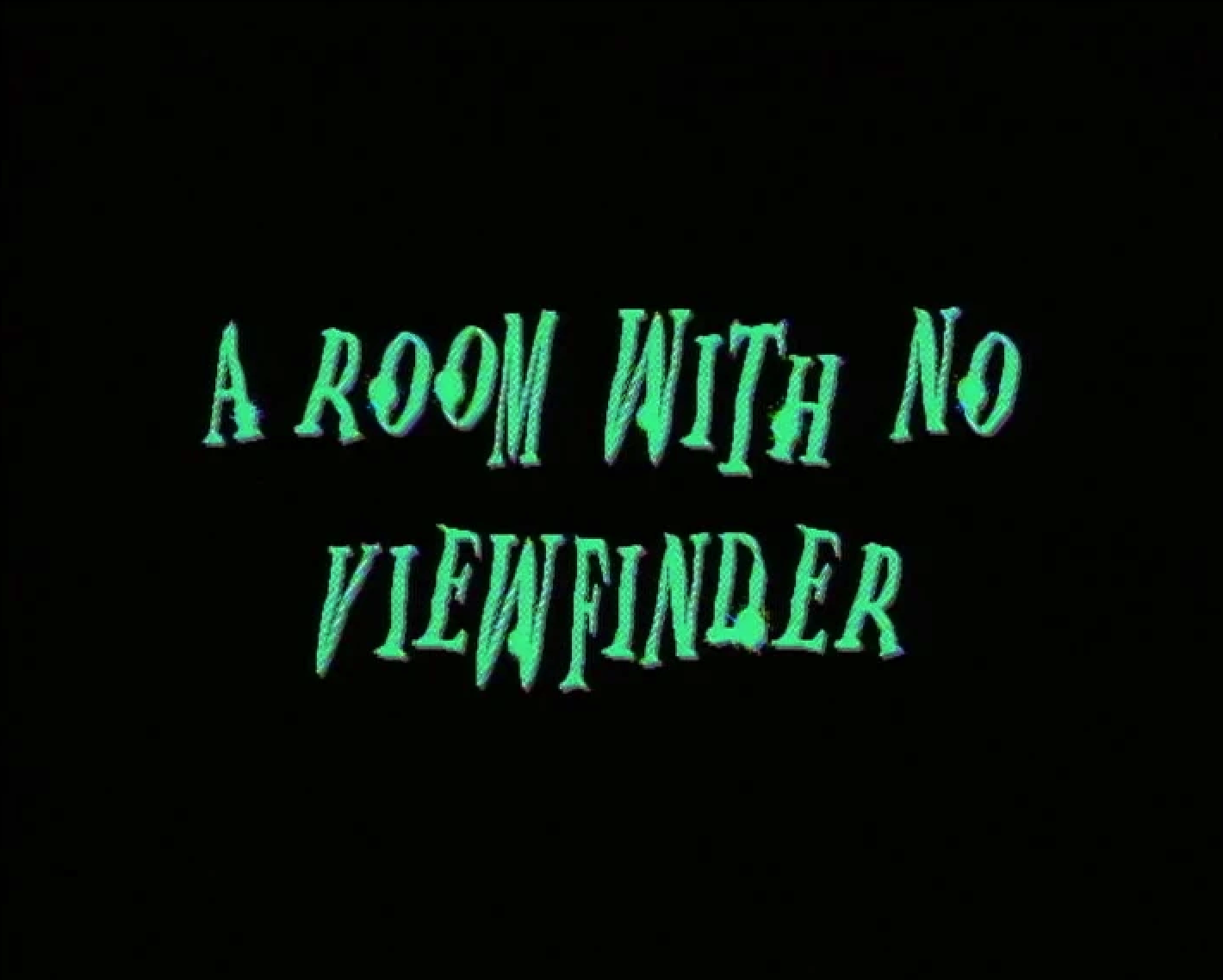 A Room With No Viewfinder