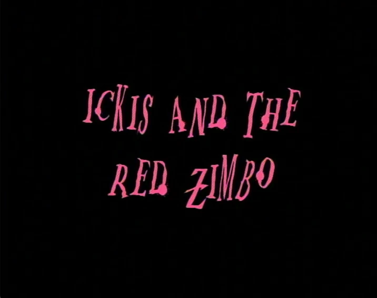 Ickis and the Red Zimbo