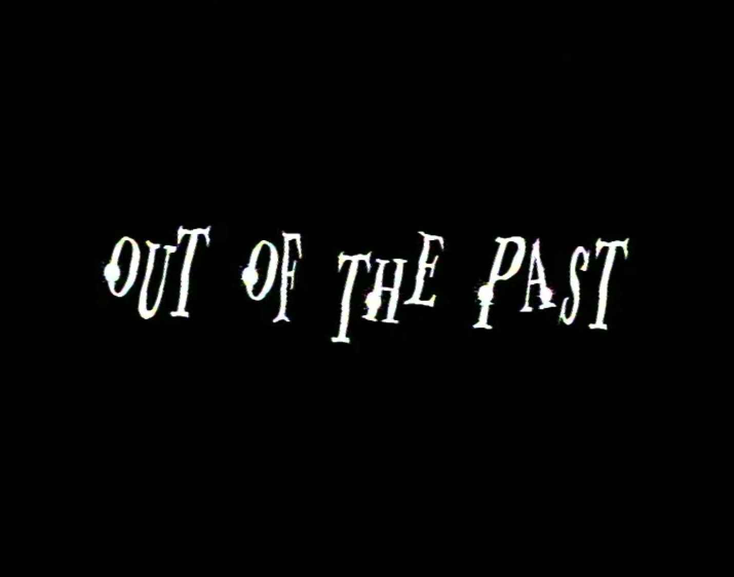 Out of the Past