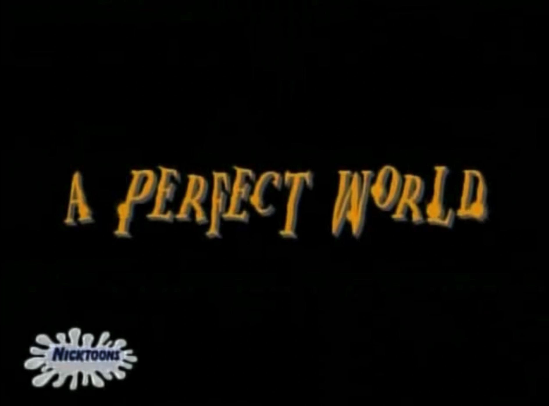 A Perfect World