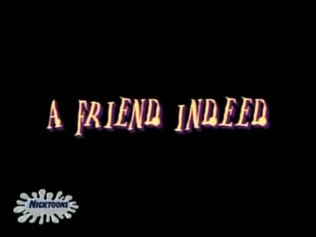 A Friend Indeed