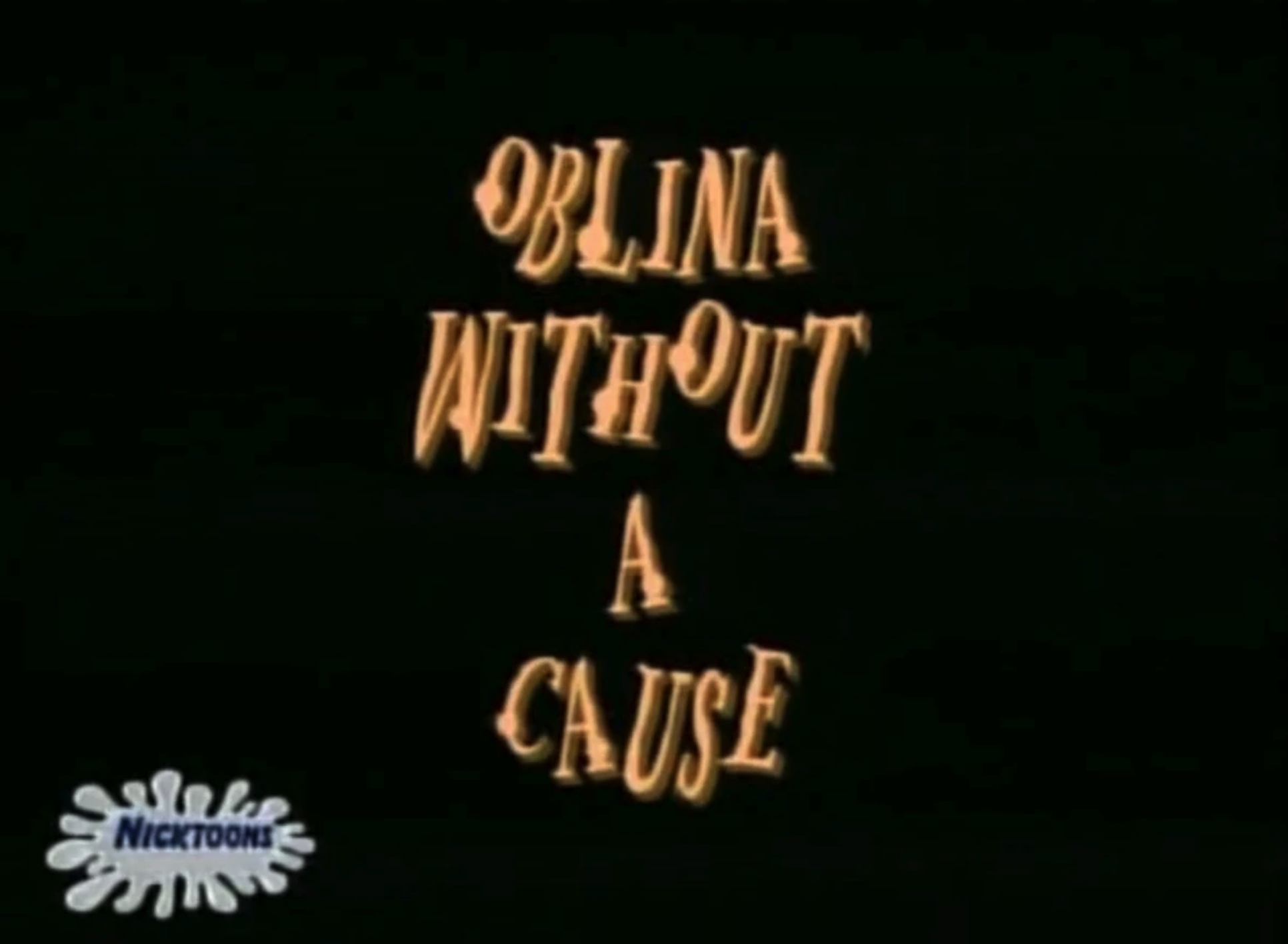 Oblina Without a Cause
