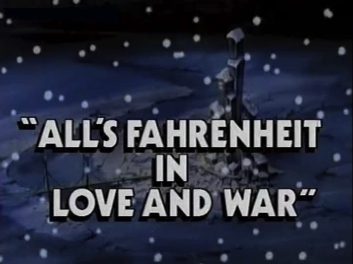 Alls Fahrenheit In Love and War
