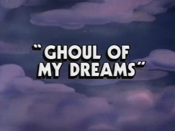 Ghoul of My Dreams
