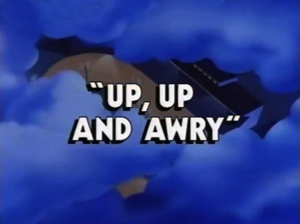 Up, Up and Awry