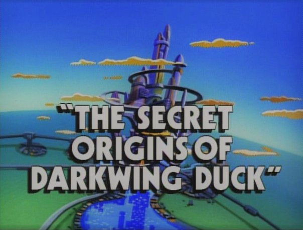 The Secret Origins of Darkwing Duck